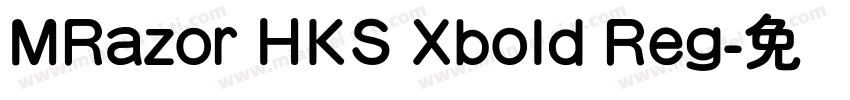 MRazor HKS Xbold Reg字体转换